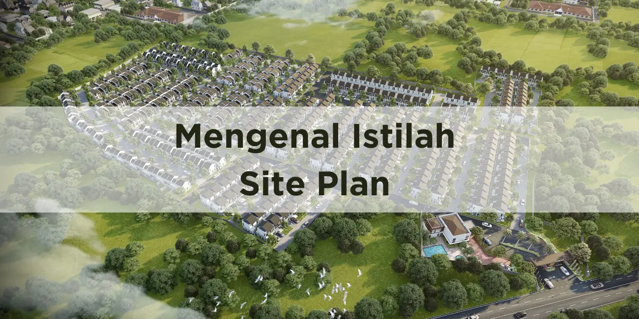 Mengenal Siteplan: Langkah Awal Dalam Perencanaan Kawasan